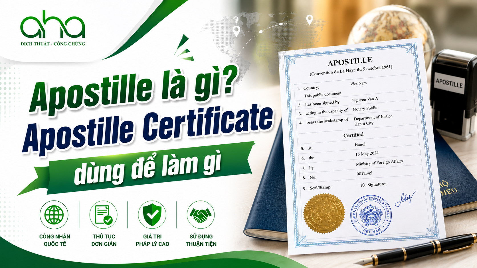 Apostille là gì? Apostille Certificate dùng để làm gì