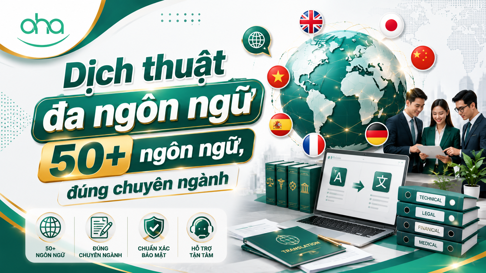 Dịch thuật đa ngôn ngữ 50+ ngôn ngữ, đúng chuyên ngành