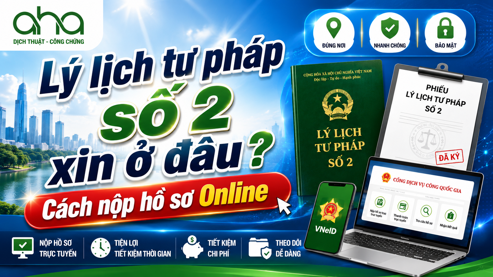 Lý lịch tư pháp số 2 xin ở đâu? Cách nộp hồ sơ Online