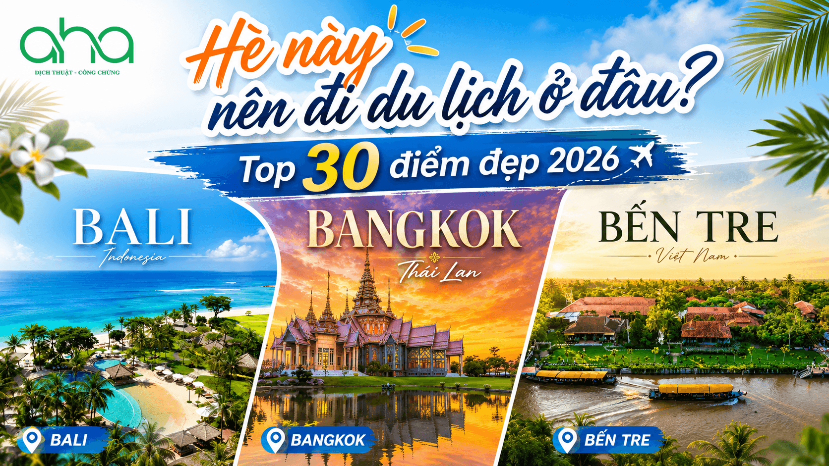 Hè này nên đi du lịch ở đâu? Top 30 điểm đẹp 2026