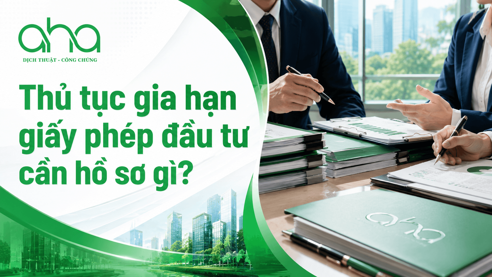 Thủ tục gia hạn giấy phép đầu tư cần hồ sơ gì?