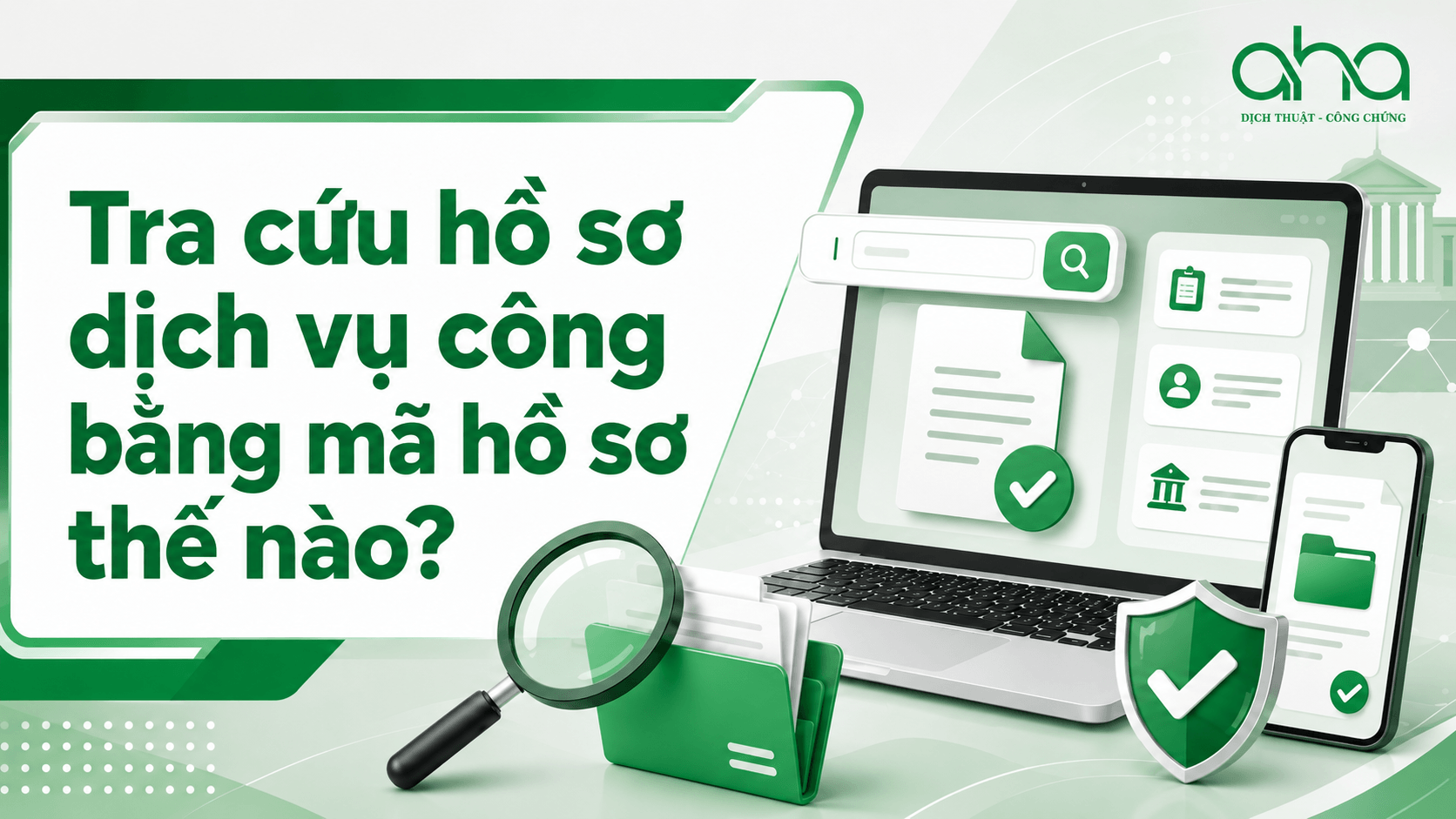 Tra cứu hồ sơ dịch vụ công bằng mã hồ sơ thế nào?