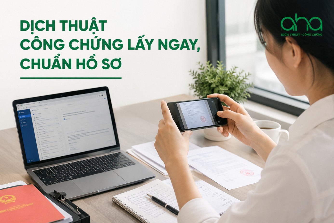 Dịch thuật công chứng lấy ngay, chuẩn hồ sơ