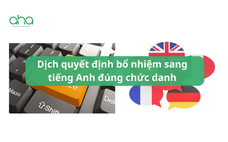 Dịch quyết định bổ nhiệm sang tiếng Anh đúng chức danh