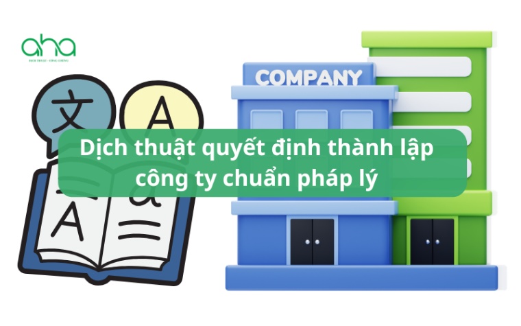 Dịch thuật quyết định thành lập công ty chuẩn pháp lý